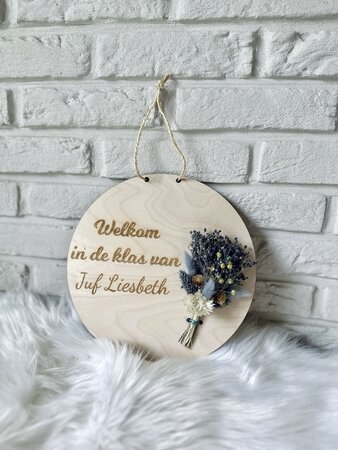 Bordje 'welkom in de klas van ...' met droogbloemen - 30 cm